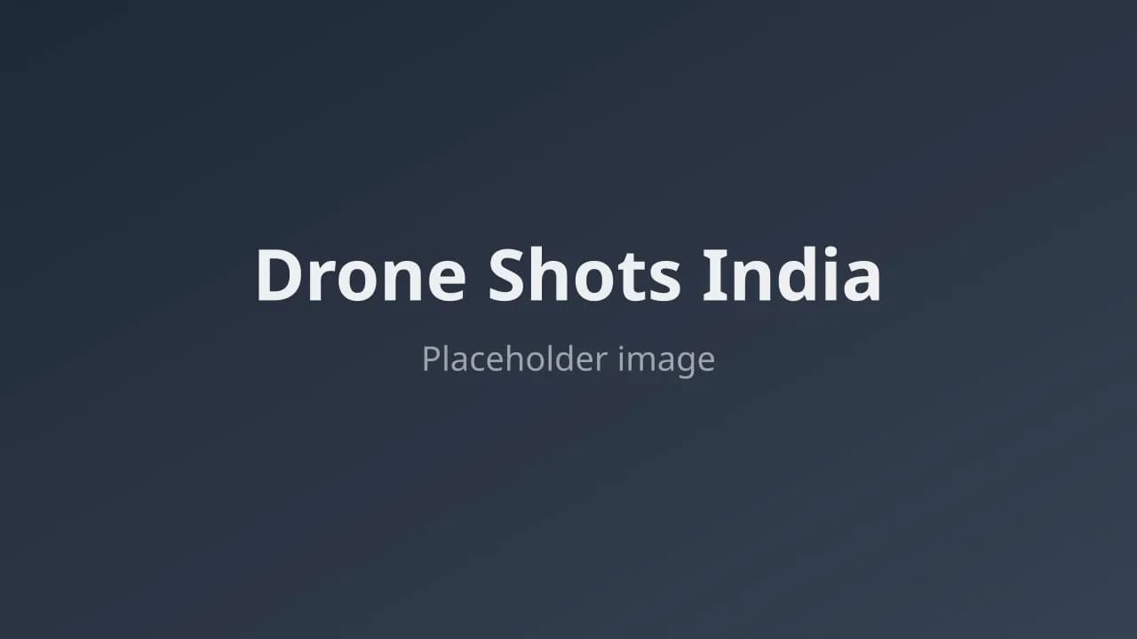 Drone Shots India